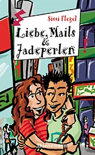 Liebe Mails und Jadeperlen aus der Reihe Freche Mädchen - freche Bücher