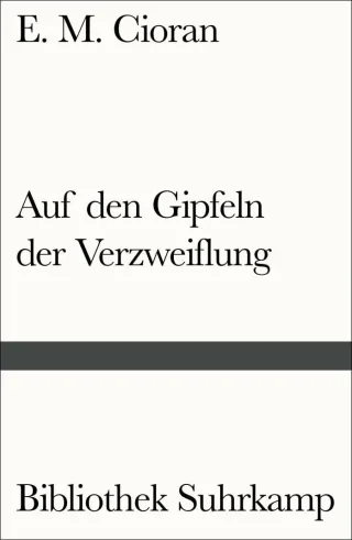 Auf den Gipfeln der Verzweiflung (Bibliothek Suhrkamp)