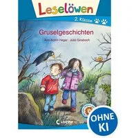 Leselöwen 2. Klasse - Gruselgeschichten / Ann-Katrin Heger