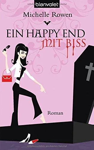 Immortality Bites 3: Ein Happy End mit Biss [Taschenbuch] [2009] Michelle Rowen Wolfgang Thon
