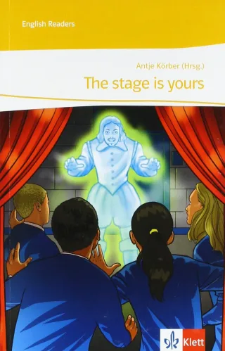 The stage is yours: Theaterstück 1./2. Lernjahr (English Readers)