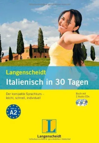 Langenscheidt Italienisch in 30 Tagen - Set mit Buch und 2 Audio-CDs: Der kompakte Sprachkurs - leicht schnell individuell (Langenscheidt Selbstlernkurse ... in 30 Tagen")