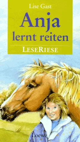 Anja lernt reiten. LeseRiese. ( Ab 10 J.)