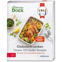 Die Ernährungs-Docs – Cholesterin senken – Unsere 100 besten Rezepte / Matthias Riedl, Jörn Klasen, Silja Schäfer, Viola Andresen