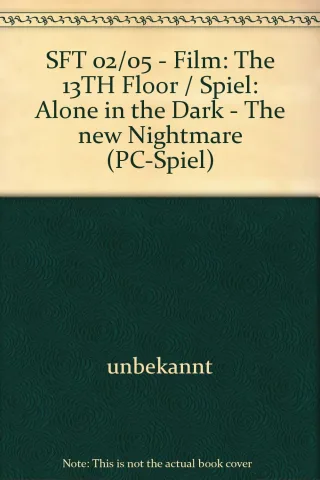 SFT 02/05 - Film: The 13TH Floor / Spiel: Alone in the Dark - The new Nightmare (PC-Spiel)