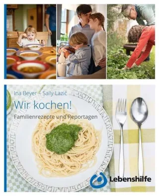 Wir kochen!: Familienrezepte und Reportagen