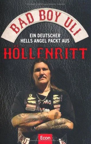 Höllenritt: Ein deutscher Hells Angel packt aus [Broschiert] [2010] Bad Boy Uli