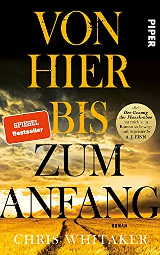 Von hier bis zum Anfang: Roman | Ein New York Times Bestseller 2021 - »Seit ?Der Gesang der Flusskrebse? hat mich kein Roman so bewegt und begeistert!« A. J. Finn