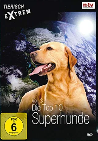 Tierisch Extrem Vol 3 - Die Top 10 Superhunde