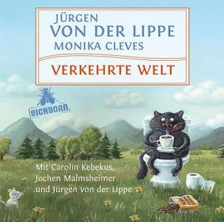 Verkehrte Welt: Inszenierte Lesung. [Audio CD] [2010] Lippe Jürgen von der Cleves Monika Kebekus Carolin Malmsheimer Jochen Th.