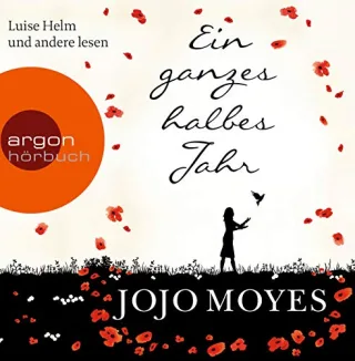 Ein ganzes halbes Jahr (12 CDs) [Audio CD] [2013] Moyes Jojo Helm Luise Hübschmann Ulrike Fuhrmann Romanus Fell Karolina