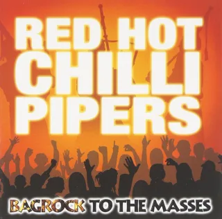Bagrock to the Masses [Audio CD] Red Hot Chilli Pipers