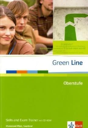 Green Line Oberstufe / Skills and Exam Trainer mit CD-ROM. Ausgabe für Rheinland-Pfalz Saarland: Klasse 11/12 (G8)  Klasse 12/13 (G9)