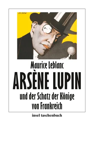 Arsène Lupin und der Schatz der Könige von Frankreich (insel taschenbuch)