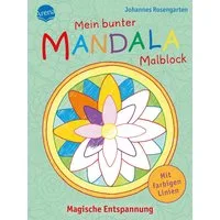 Mein bunter Mandala-Malblock. Magische Entspannung / Johannes Rosengarten