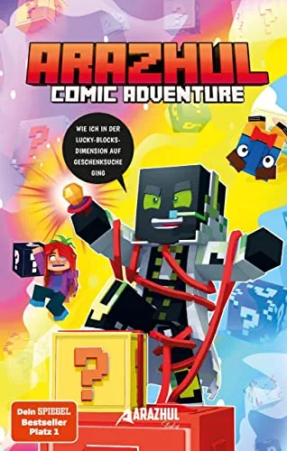 Wie ich in der Lucky-Blocks-Dimension auf Geschenksuche ging: Ein Arazhul-Comic-Adventure Band 5