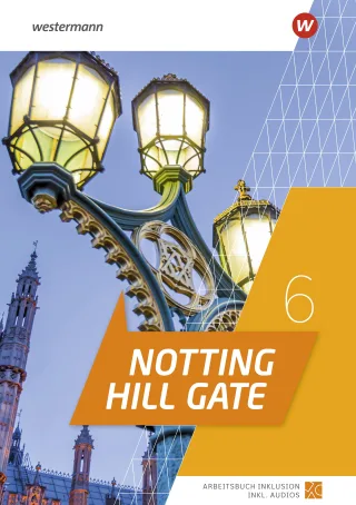 Notting Hill Gate - Ausgabe 2022: Arbeitsbuch Inklusion 6