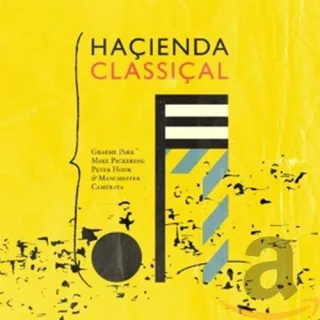 Hacienda Classical [Audio CD] Graeme Park Mike Pickering Peter Hook Manchester Camerata Various