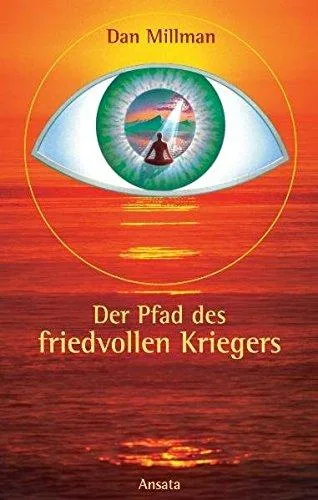Der Pfad des friedvollen Kriegers [Gebundene Ausgabe] [2003] Dan Millman Thomas Lindquist