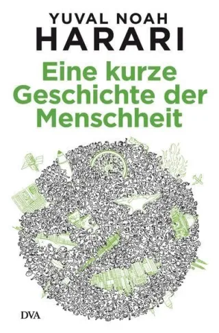 Eine kurze Geschichte der Menschheit [Gebundene Ausgabe] [2013] Harari Yuval Noah Neubauer Jürgen