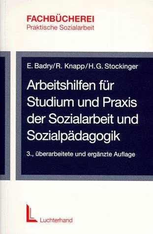 Arbeitshilfen für Studium und Praxis der Sozialarbeit und Sozialpädagogik (Fachbücherei Praktische Sozialarbeit)