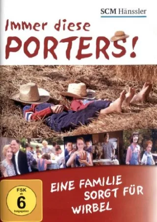 Immer diese Porters! - Eine Familie sorgt für Wirbel