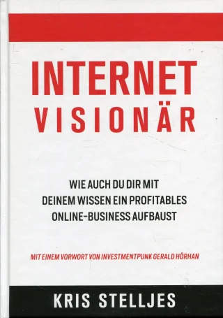 Internet Visionär [Gebundene Ausgabe] [2016] Kris Stelljes