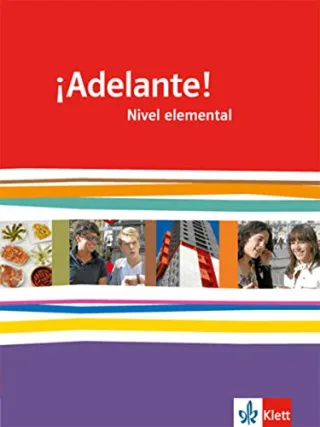 ¡Adelante! / Schülerbuch Nivel elemental: Spanisch als neu einsetzende Fremdsprache an berufsbildenden Schulen und Gymnasien