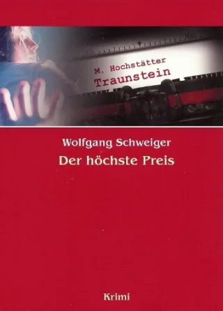 Der höchste Preis. Chiemgau-Krimi