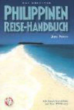 Philippinen / Reise-Handbuch. Mit Email-Verzeichnis und über 190 Karten