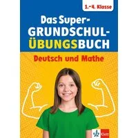 Klett Das Super-Grundschul-Übungsbuch 1.–4. Klasse / diverse