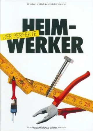 Der perfekte Heimhandwerker [Gebundene Ausgabe] [1987] Otto A. Fischer