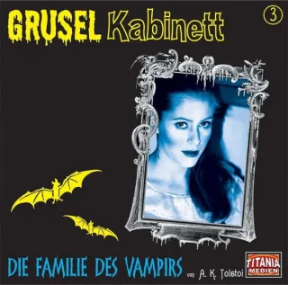Die Familie des Vampirs (Grusel Kabinett)