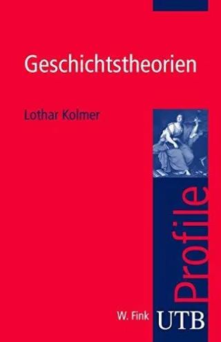 Geschichtstheorien. UTB Profile (Uni-Taschenbücher S) (UTB S (Small-Format))