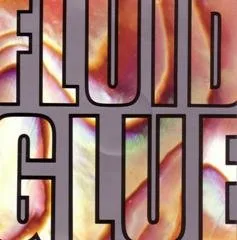 Glue [Audio CD] Fluid