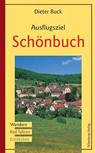 Ausflugsziel Schönbuch: Wandern Rad fahren Entdecken