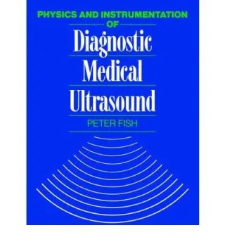 (PHYSICS AND INSTRUMENTATION OF DIAGNOSTIC MEDICAL ULTRASOUND) BY Fish John(Author)Paperback Jan-1991