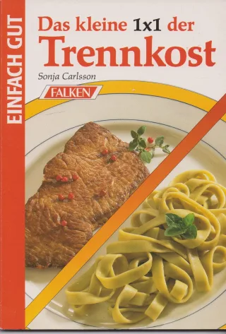Trennkostgerichte. Einfach gut.