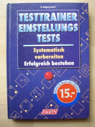 Testtrainer Einstellungstests. Systematisch vorbereiten erfolgreich bestehen.