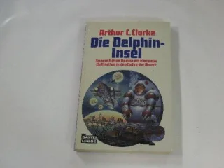Die Delphin - Insel. ( Science Fiction).