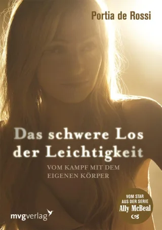 Das schwere Los der Leichtigkeit: Vom Kampf mit dem eigenen Körper [Gebundene Ausgabe] [2011] de Rossi Portia