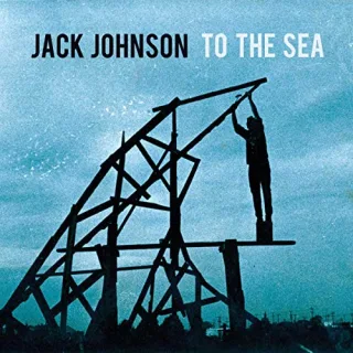 To the Sea [Audio CD] JohnsonJack