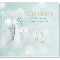 Zur Taufe / Kristin Funk, Ein Schutzengel passt auf dich auf, Liebevolle Schutzengelwünsche zur Taufe, Kleine Geschenkidee oder Ergänzung zum Taufgeschenk