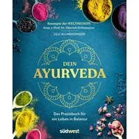 Dein Ayurveda / Ulli Allmendinger, Dietrich Grönemeyer