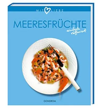Meeresfrüchte - einfach raffiniert
