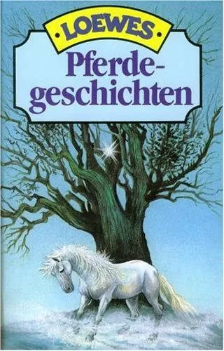 Die schönsten Pferde Geschichten