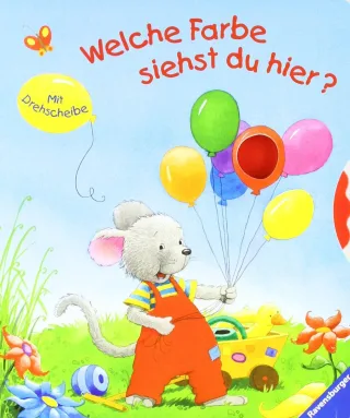 Welche Farbe siehst du hier? [Pappbilderbuch] [2006] Künzler-Behncke Rosemarie Schuld Kerstin M.