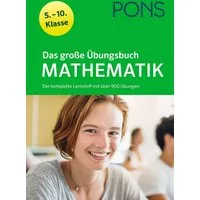 Das große Übungsbuch Mathematik 5.-10. Klasse / diverse, Der komplette Lernstoff mit über 900 Übungen