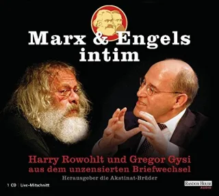 Marx & Engels intim - Harry Rowohlt und Gregor Gysi aus dem unzensierten Briefwechsel