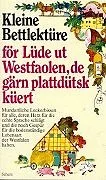 Kleine Bettlektüre för Lüde ut Westfaolen de gärn plattdütsk küert